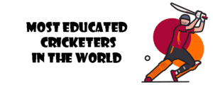 most educated cricketers in the world