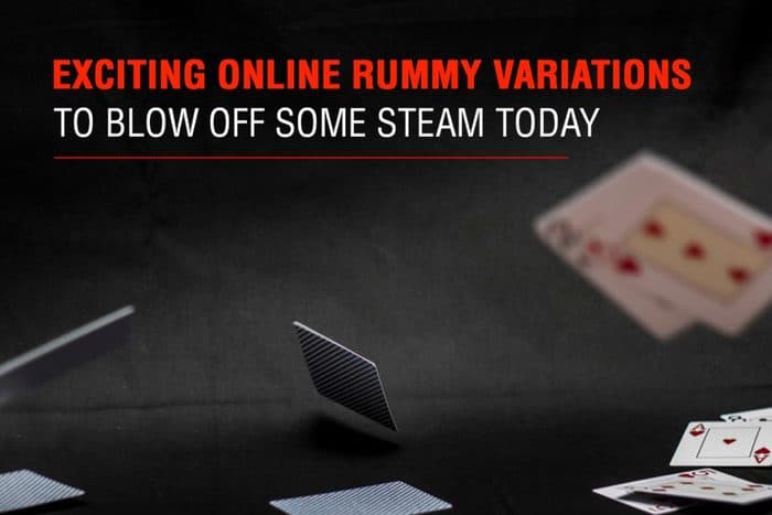 Exciting Online Rummy Variations to Blow off Some Steam Today
