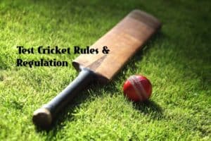 Test Cricket Rules and Regulation