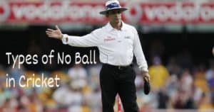Types of No Ball in Cricket