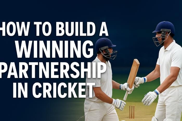 How to Build a Winning Partnership in Cricket