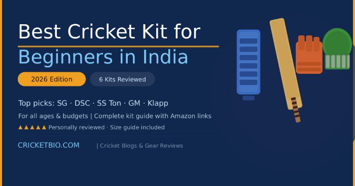 Best Cricket Kit for Beginners in India 2026: Complete Buying Guide